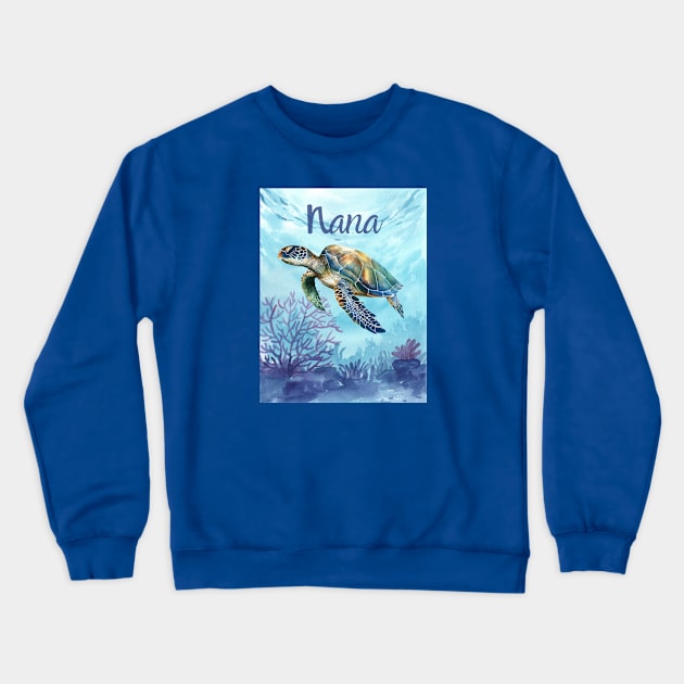 Nana-Sea Turtle Design Crewneck Sweatshirt by MCsab Creations